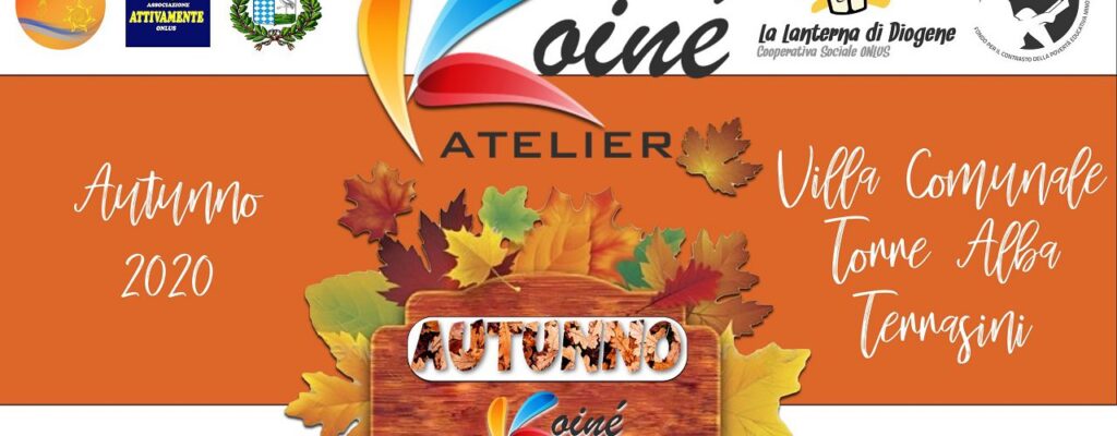 Autunno Speciale: Riparte L’Atelier Koinè !